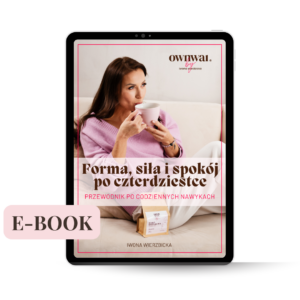 Forma, siła i spok&oacute;j po czterdziestce. Przewodnik po codziennych nawykach